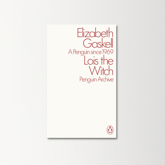 Lois the Witch by Elizabeth Gaskell