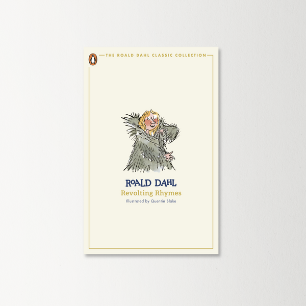 Revolting Rhymes by Roald Dahl | The Roald Dahl Classic Collection ...