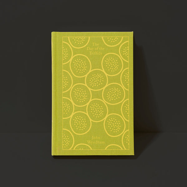 The Day of the Triffids by John Wyndham | Penguin Clothbound Classics ...