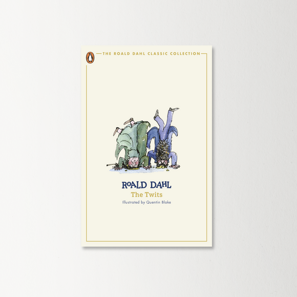 The Twits by Roald Dahl (The Roald Dahl Classic Collection)