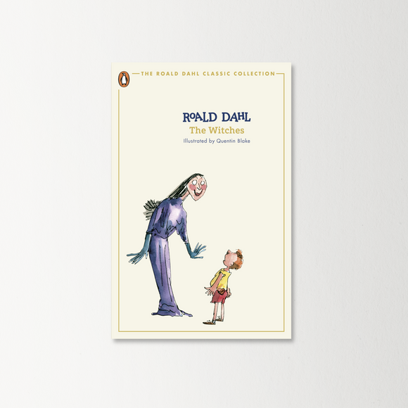 The Witches by Roald Dahl (The Roald Dahl Classic Collection)