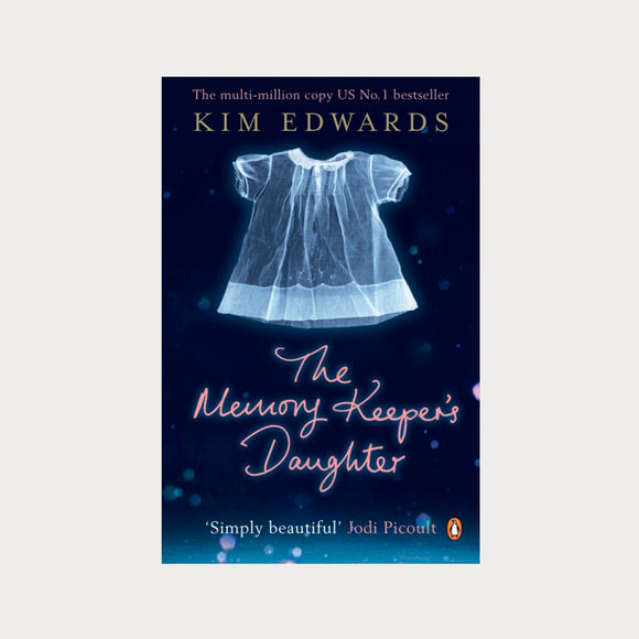 The Memory Keeper's Daughter by Kim Edwards