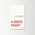 A Dog's Heart by Mikhail Bulgakov