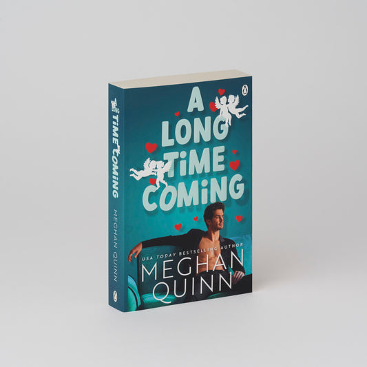 A Long Time Coming by Meghan Quinn