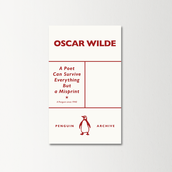 A Poet Can Survive Everything But a Misprint by Oscar Wilde