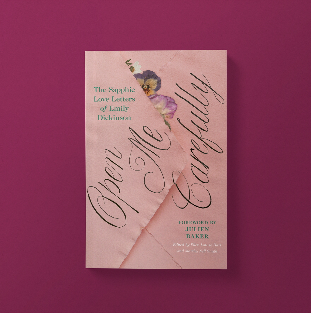 Open Me Carefully: The Sapphic Love Letters of Emily Dickinson