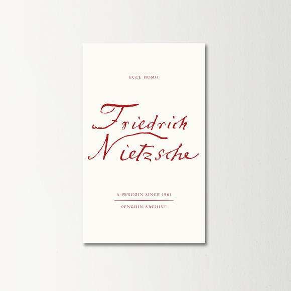 Ecce Homo: How One Becomes What One is by Friedrich Nietzsche