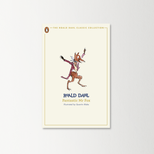 Fantastic Mr Fox by Roald Dahl (The Roald Dahl Classic Collection)