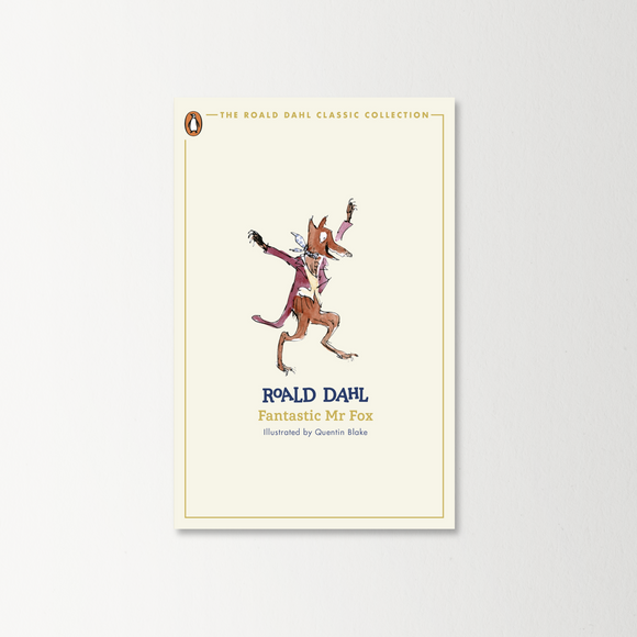 Fantastic Mr Fox by Roald Dahl (The Roald Dahl Classic Collection)
