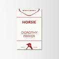 Horsie by Dorothy Parker