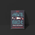 How To Build It