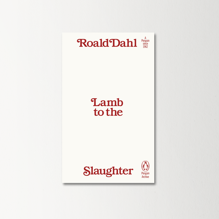 Lamb to the Slaughter by Roald Dahl