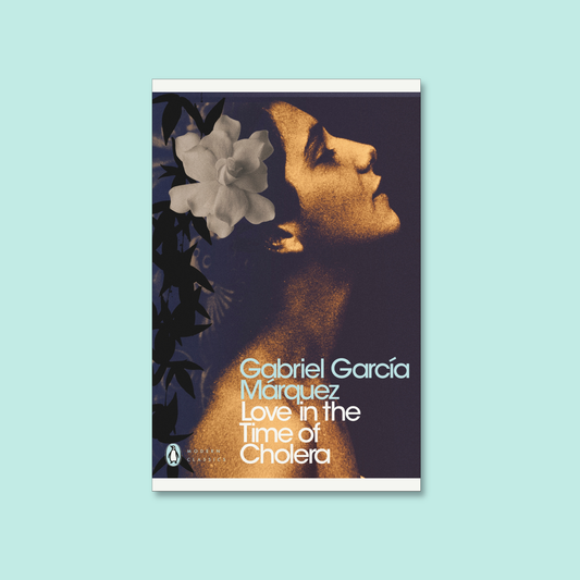 Love in the Time of Cholera by Gabriel Garcia Marquez