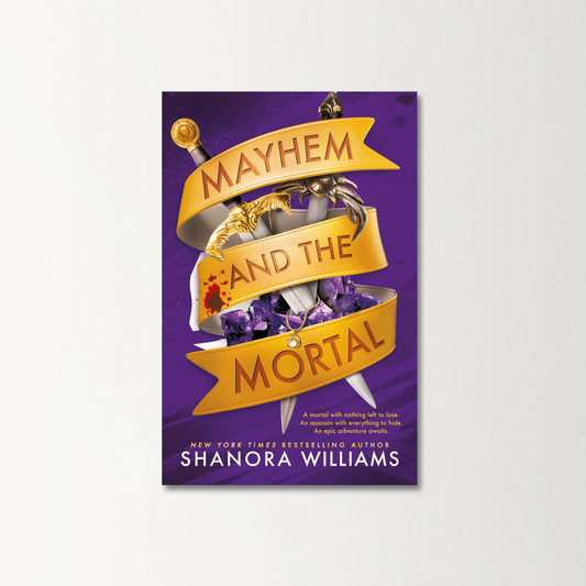 Mayhem & the Mortal by Shanora Williams