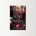 The Song of the Marked by S. M. Gaither