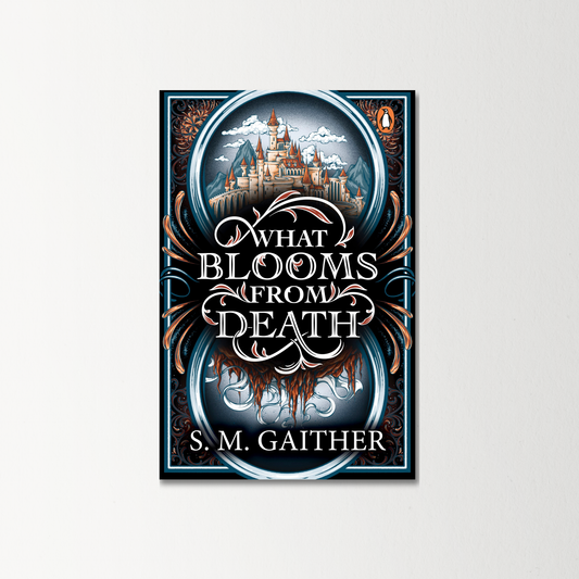 What Blooms from Death by S. M. Gaither