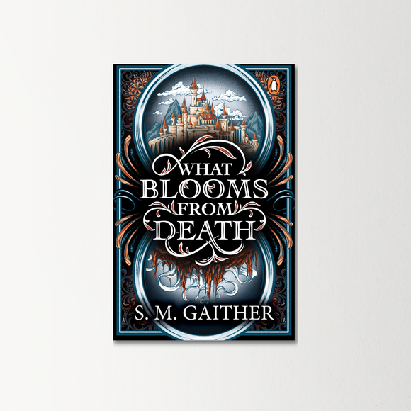What Blooms from Death by S. M. Gaither