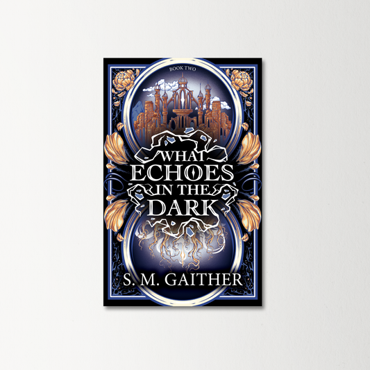 What Echoes in the Dark by S. M. Gaither