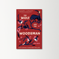 The Wolf and the Woodsman by Ava Reid