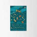 A Study In Drowning by Ava Reid