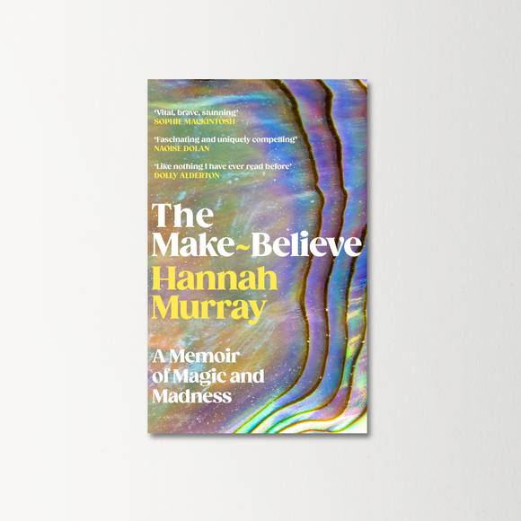 The Make-Believe by Hannah Murray