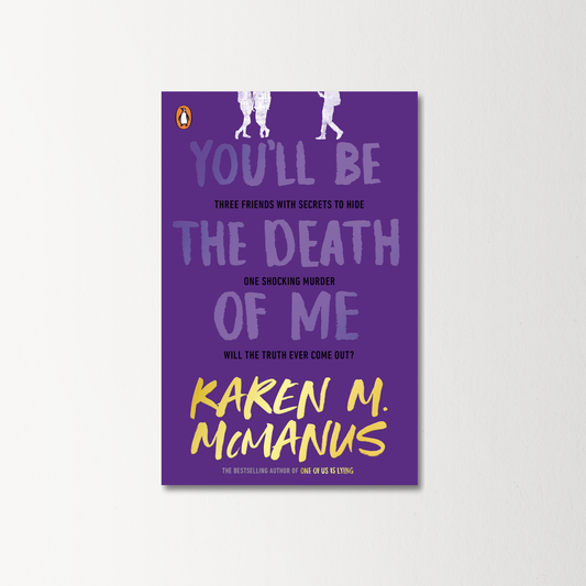 You'll Be the Death of Me by Karen M. McManus