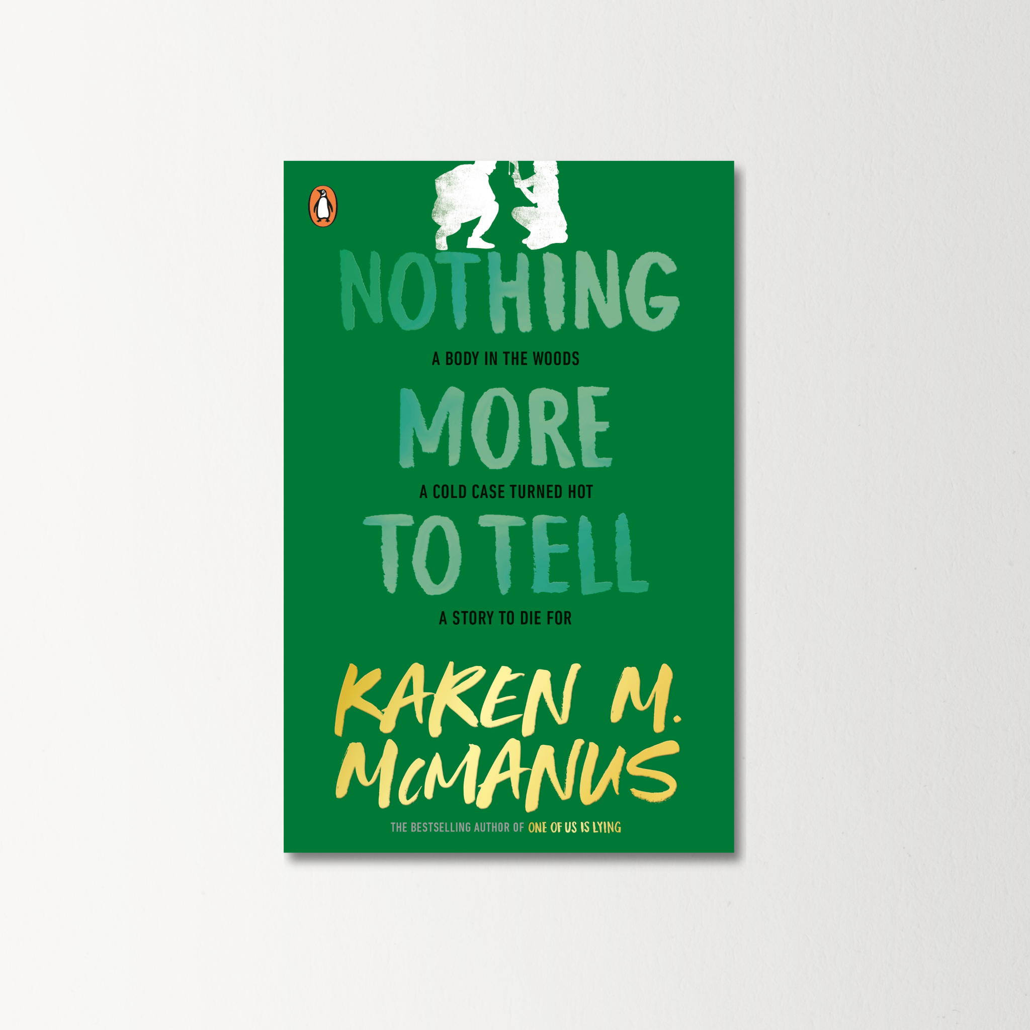 Nothing More to Tell by Karen M. McManus