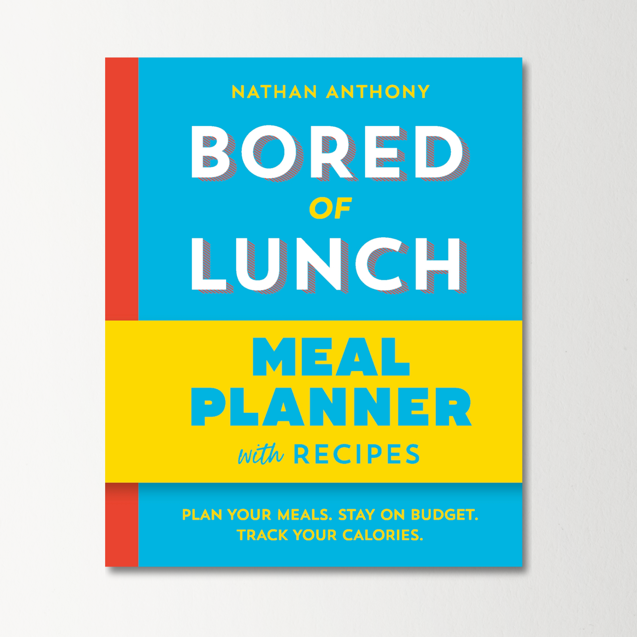 Bored of Lunch: Meal Planner by Nathan Anthony