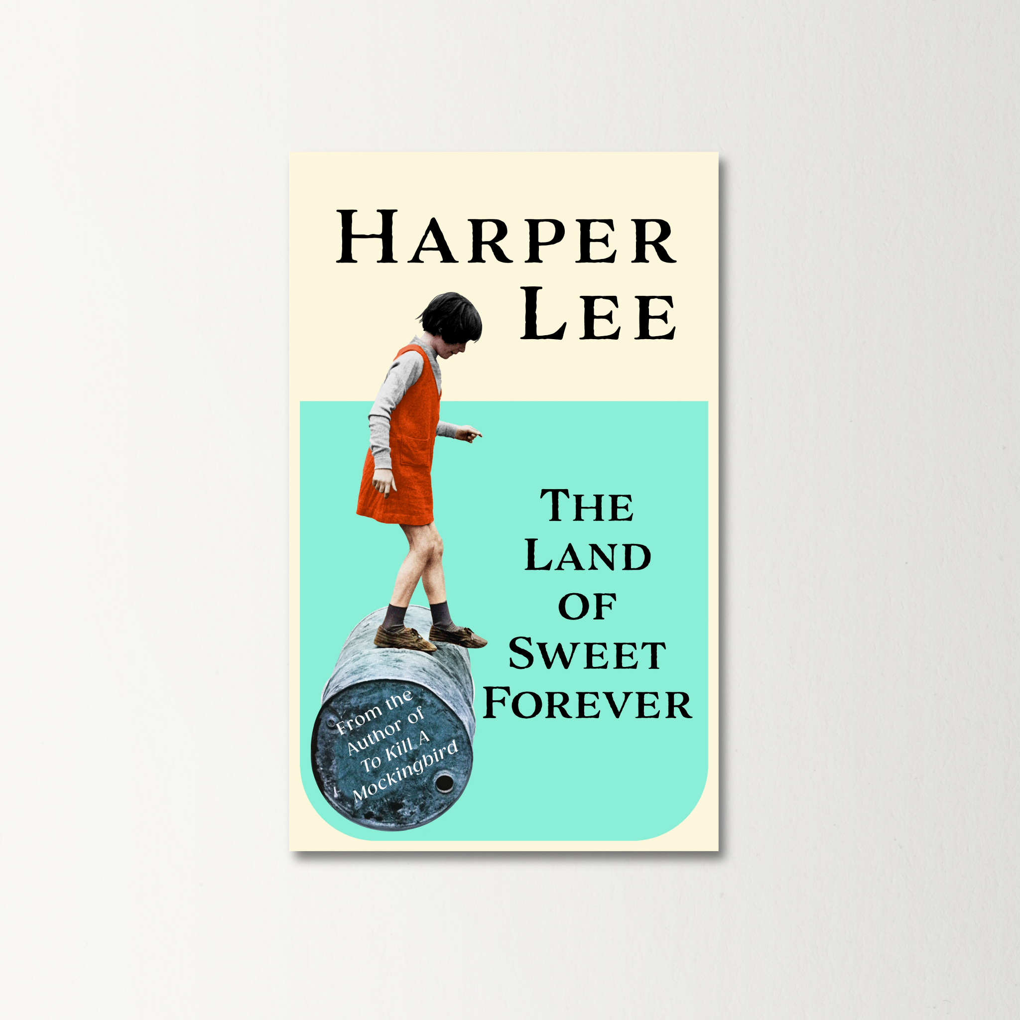 The Land of Sweet Forever by Harper Lee