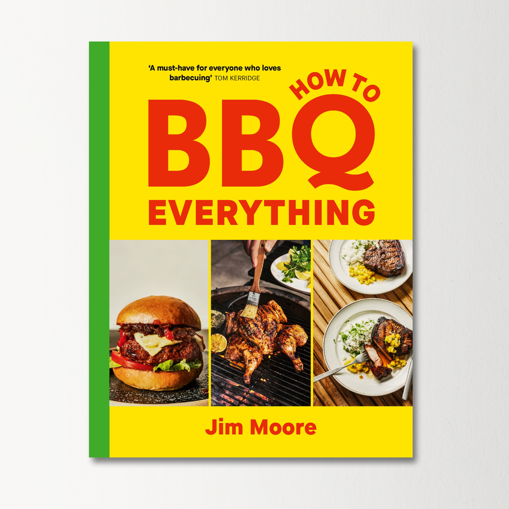 How to BBQ Everything by Jim Moore