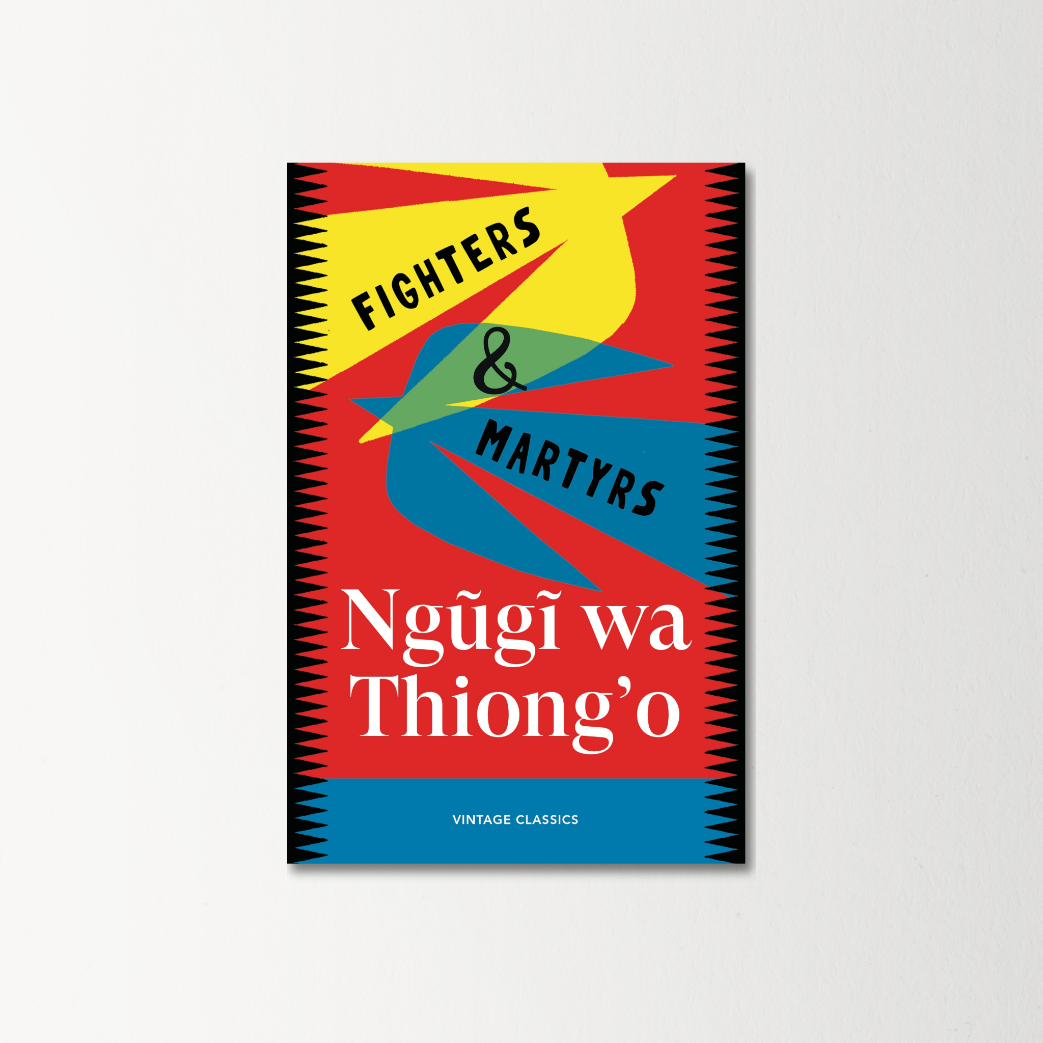 Fighters & Martyrs by Ngugi wa Thiong'o