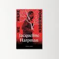 We Were Forbidden by Jacqueline Harpman