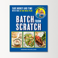 Batch From Scratch by Suzanne Mulholland