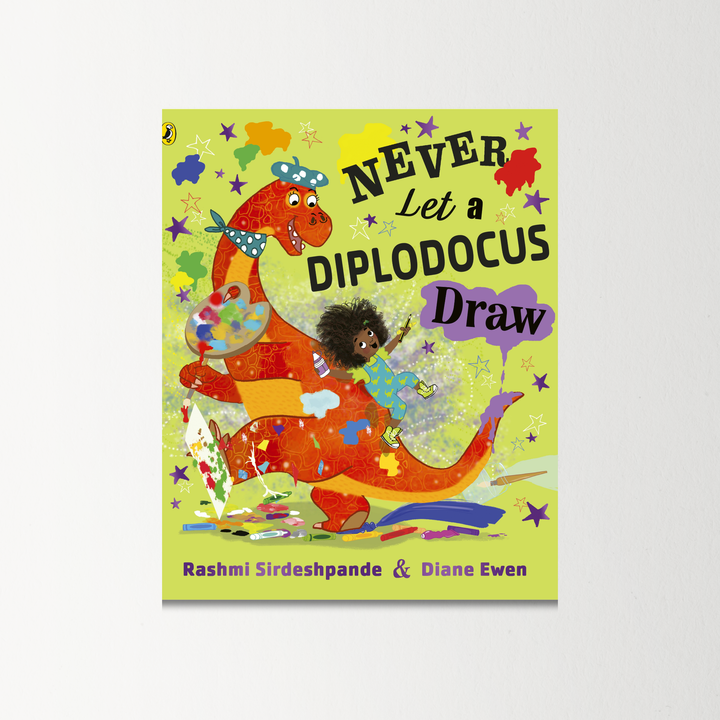 Never Let a Diplodocus Draw by Rashmi Sirdeshpande