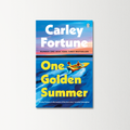One Golden Summer by Carley Fortune