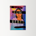 Run, Rebel by Manjeet Mann
