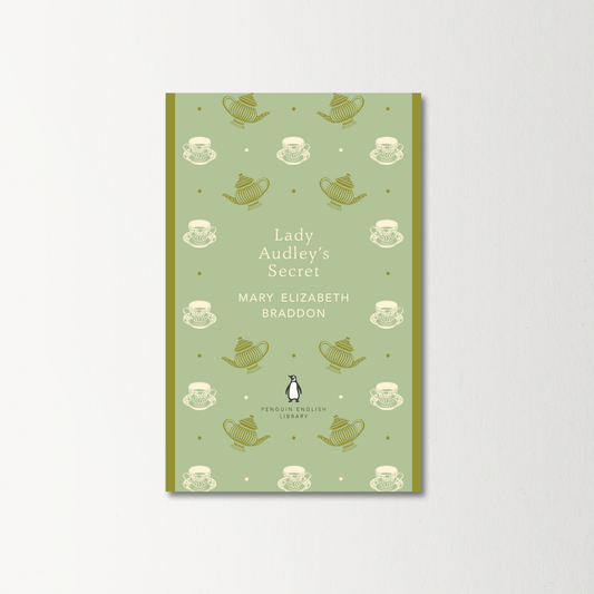 Lady Audley's Secret by Mary Elizabeth Braddon