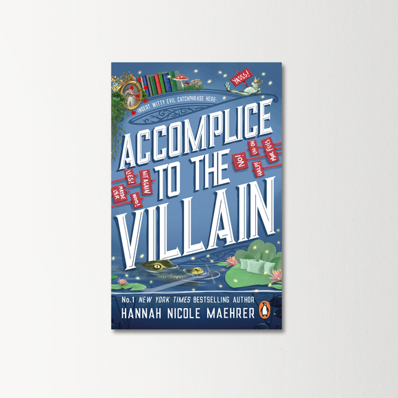 Accomplice to the Villain by Hannah Nicole Maehrer