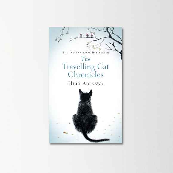 The Travelling Cat Chronicles by Hiro Arikawa