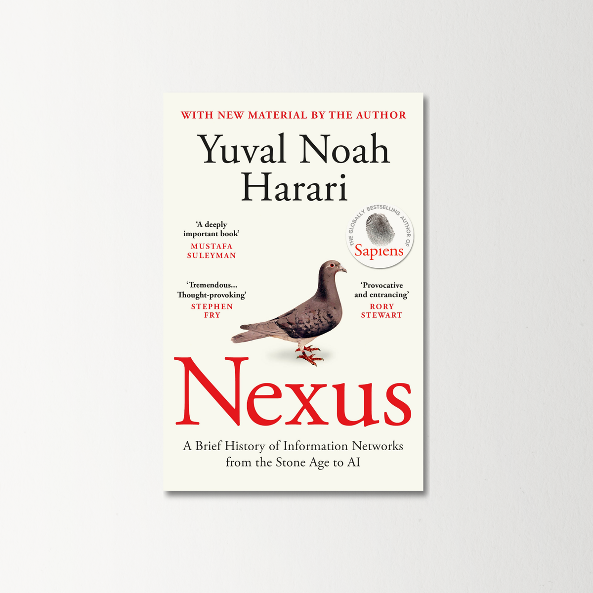 Nexus: A Brief History of Information Networks from the Stone Age to AI by Yuval Noah Harari