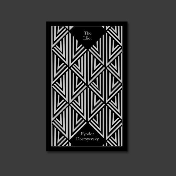 The Idiot by Fyodor Dostoyevsky
