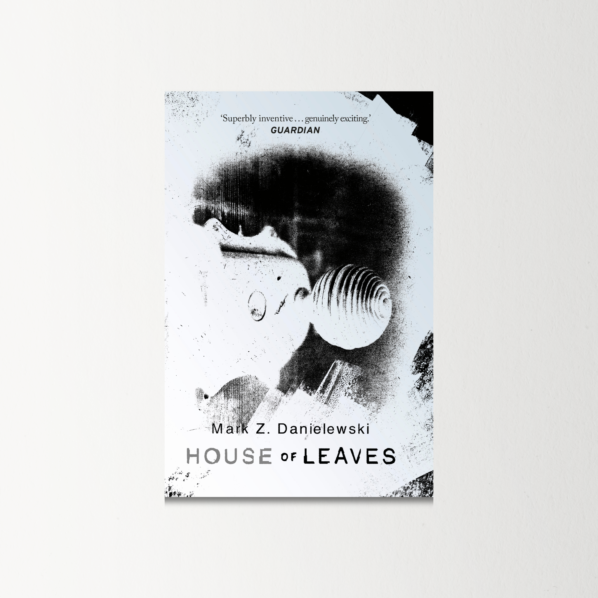 House Of Leaves by Mark Z Danielewski