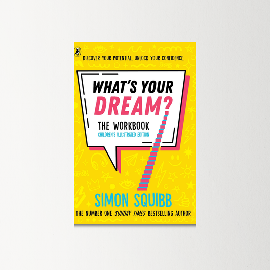 What's Your Dream? The Workbook by Simon Squibb