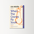 When the Cranes Fly South by Lisa Ridzén