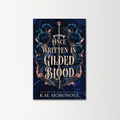 Once Written in Gilded Blood by K.M. Moronova