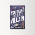 Assistant to the Villain by Hannah Nicole Maehrer
