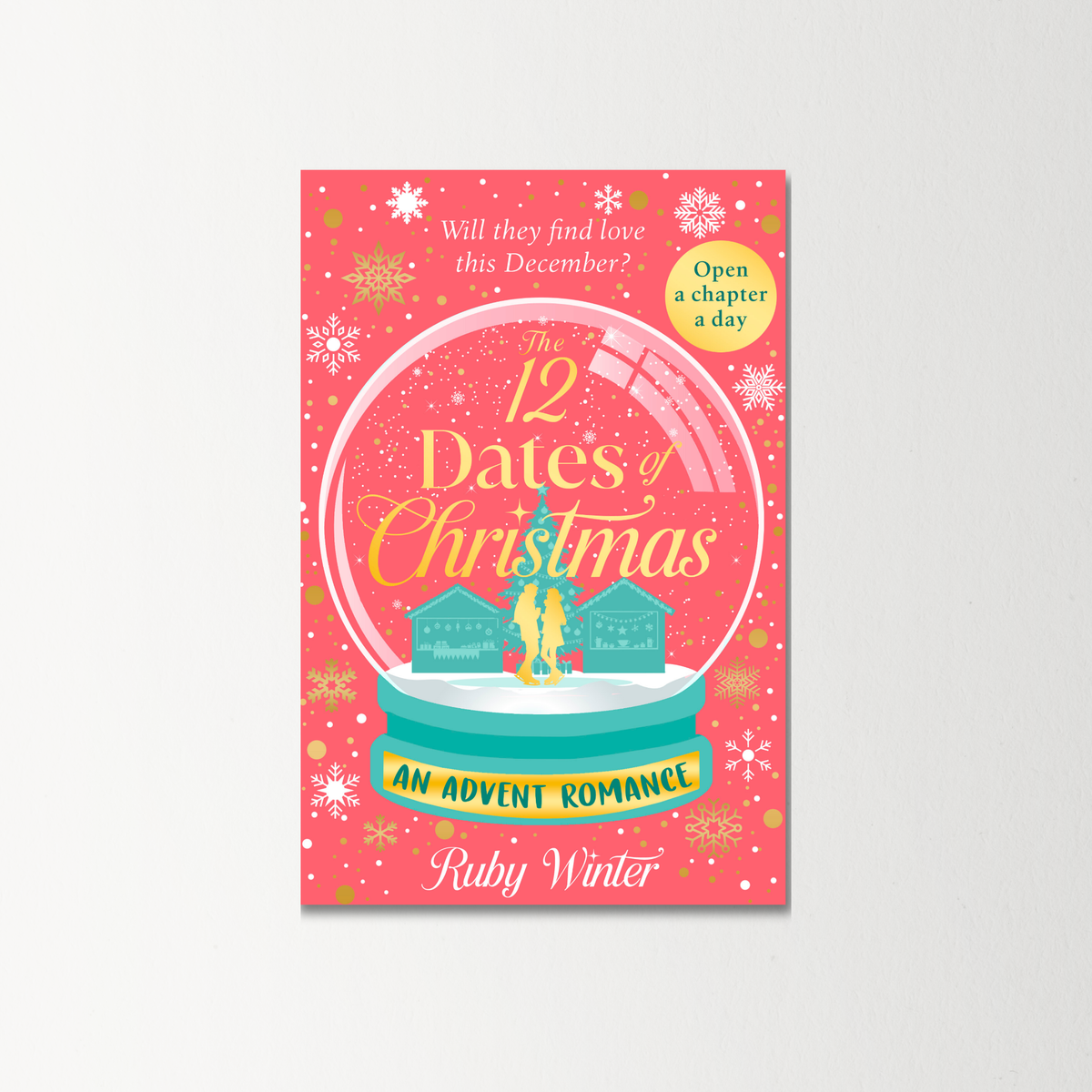 The 12 Dates of Christmas: An Advent Romance by Ruby Winter
