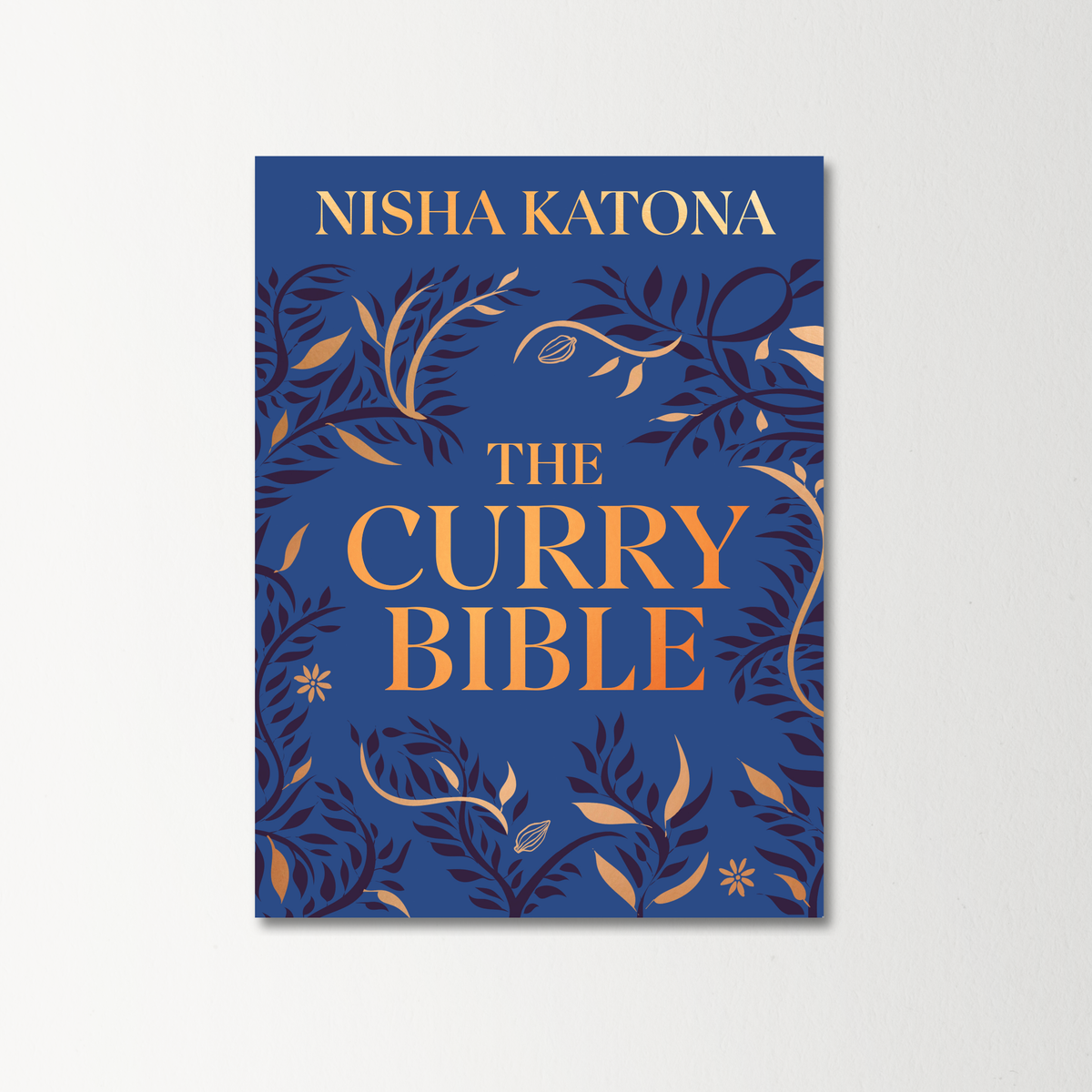 The Curry Bible by Nisha Katona
