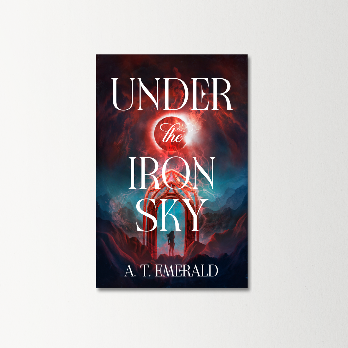 Under The Iron Sky by A. T. Emerald *TikTok Shop Exclusive Edition*