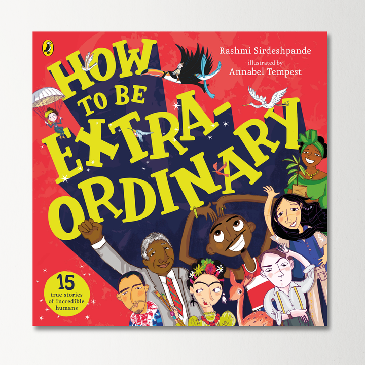 How To Be Extraordinary by Rashmi Sirdeshpande